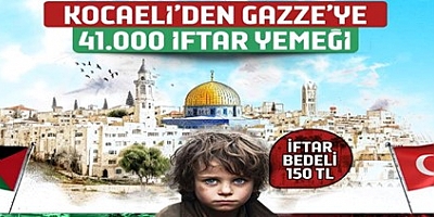 Kocaeli'den Gazzeye 41 Bin İftar kampanyası