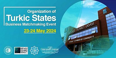 Türk Konseyi Ülkeleri İkili İş Görüşmeleri 23-24 Mayıs'ta Kocaeli'de