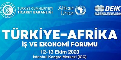 Türkiye-Afrika IV.İş Forumu 12-13 Ekim’de İstanbul’da