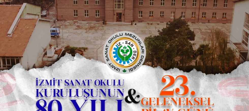 İzmit Sanat Okulu Kuruluşunun 80.Yıldönümü ve Pilav Günü Etkinlikleri