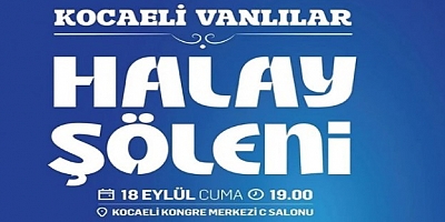 2.Geleneksel Vanlılar Halay Şöleni” Cuma 18.00'de
