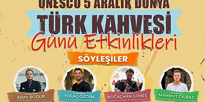 Dünya Türk Kahvesi Günü özel etkinliği düzenlendi