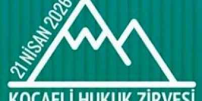 Kocaeli Hukuk Zirvesi, 21 Nisan’da düzenlenecek