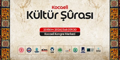 “Kocaeli Kültür Şûrası” Kentin Geleceğine yön verecek