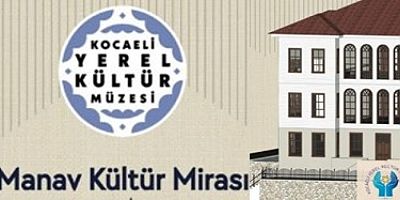 Manav Kültür Müzesi Açılışı 9 Kasım Perşembe 11.00