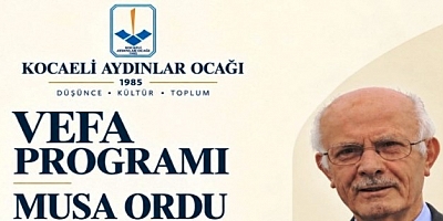 Musa Ordu'ya Aydınlar Ocağından vefa programı
