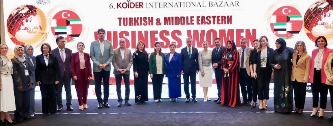 Türkiye&Ortadoğu İş Kadınları İhracat Buluşması”, 30 ülkeden iş kadınları katıldı